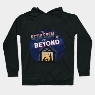 To Bethlehem and Beyond Nativity Design, Christmas Puns Hoodie